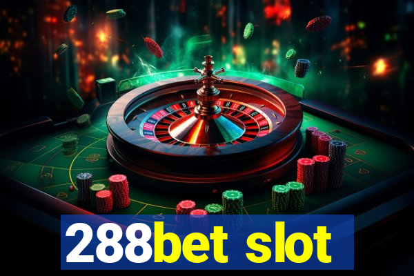 288bet slot