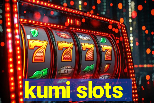 kumi slots