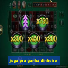 joga pra ganha dinheiro