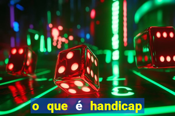 o que é handicap - 1