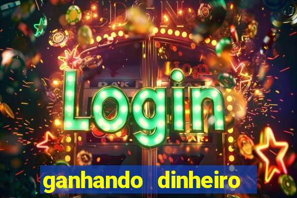 ganhando dinheiro com jogo