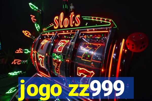 jogo zz999