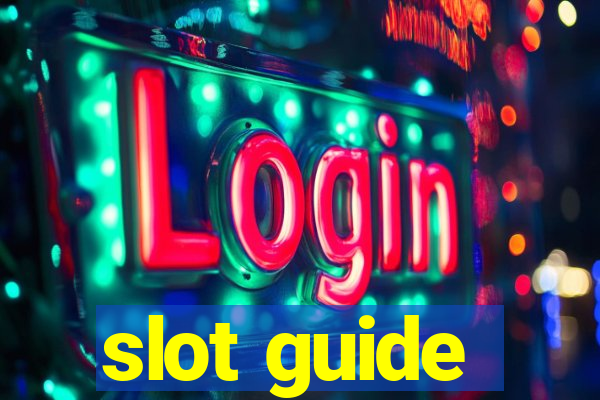 slot guide