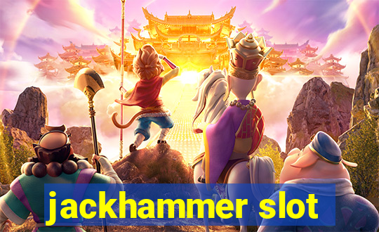 jackhammer slot