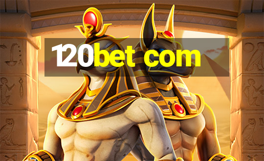 120bet com