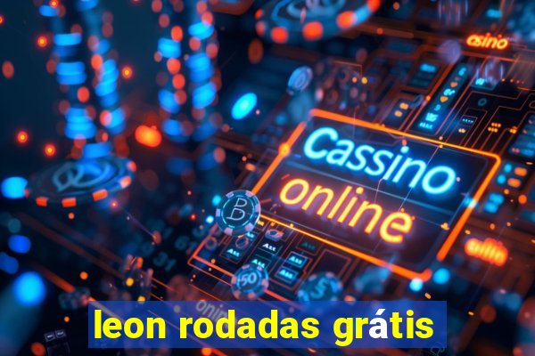 leon rodadas grátis