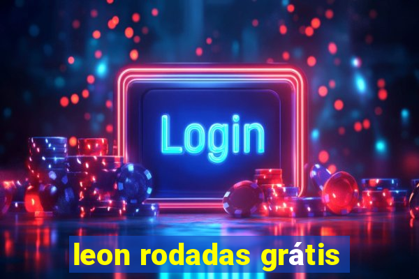 leon rodadas grátis