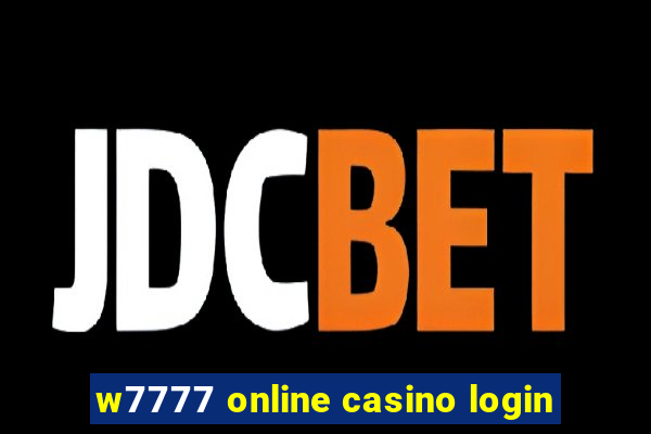 w7777 online casino login