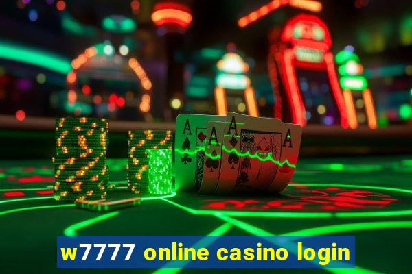 w7777 online casino login