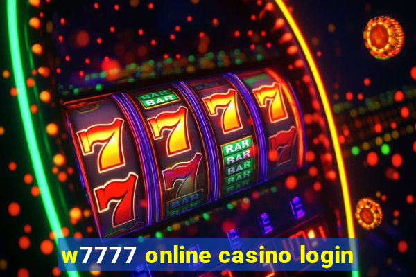 w7777 online casino login