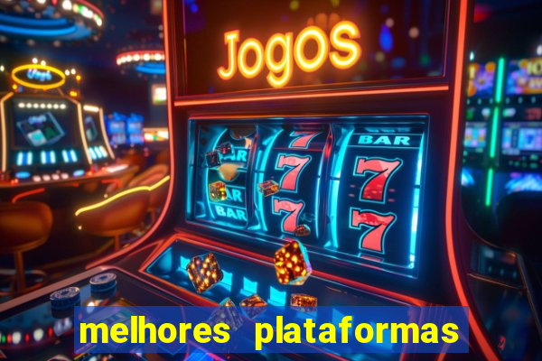 melhores plataformas de cassino online