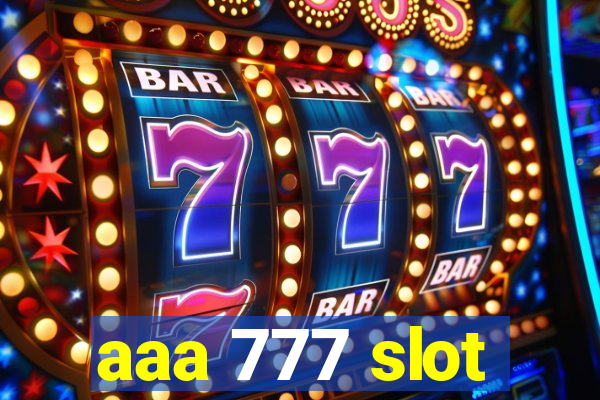 aaa 777 slot