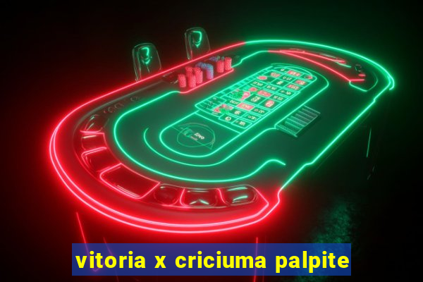 vitoria x criciuma palpite