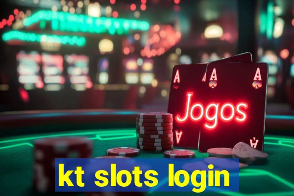 kt slots login