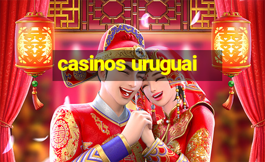 casinos uruguai