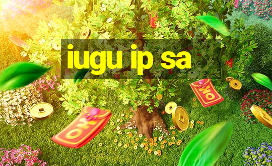 iugu ip sa