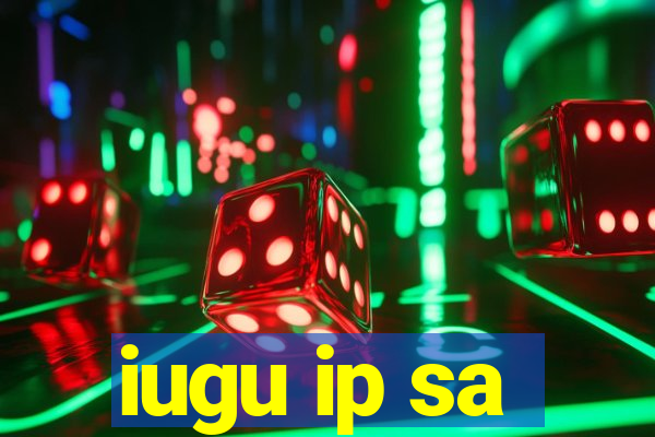 iugu ip sa