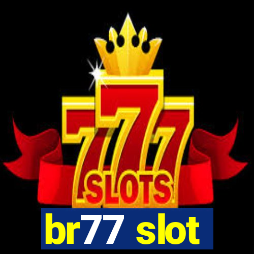 br77 slot