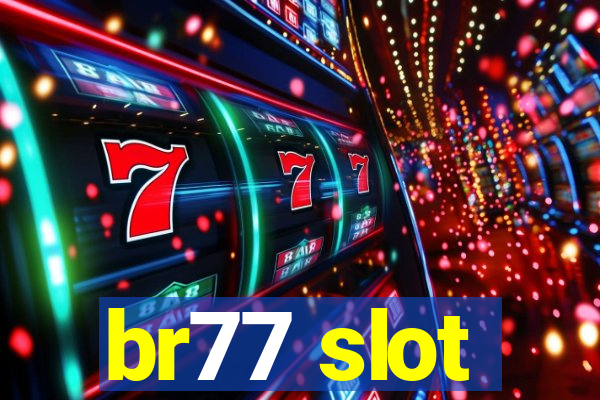 br77 slot