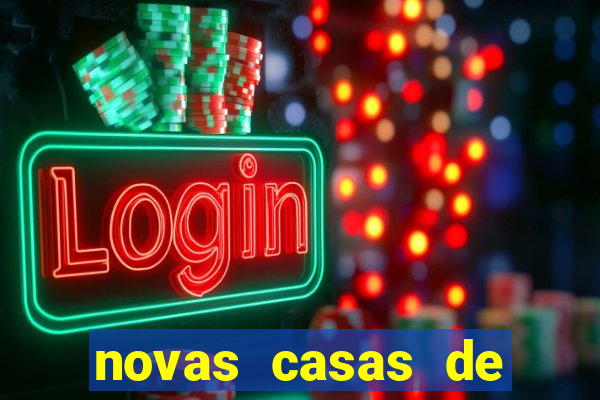 novas casas de apostas com b么nus