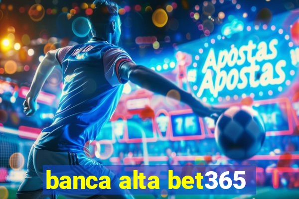 banca alta bet365