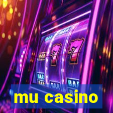 mu casino