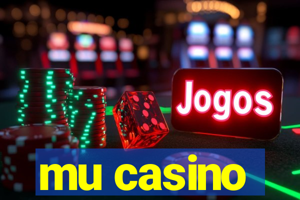 mu casino