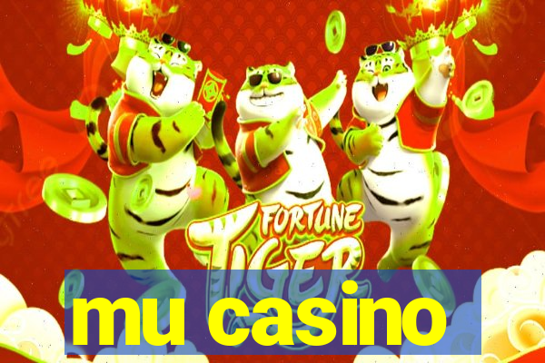 mu casino