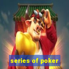 series of poker