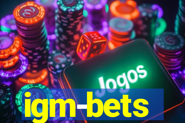 igm-bets