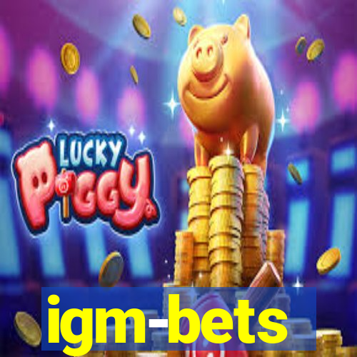 igm-bets