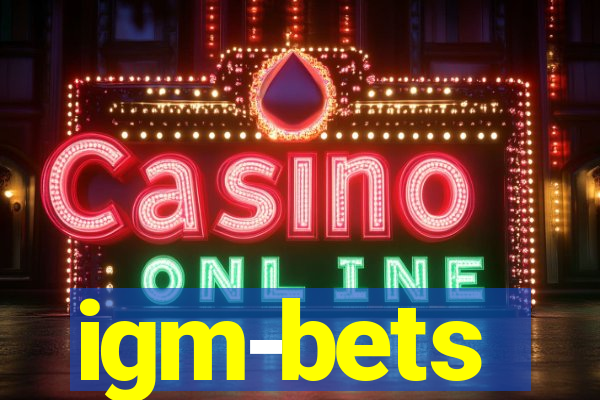 igm-bets