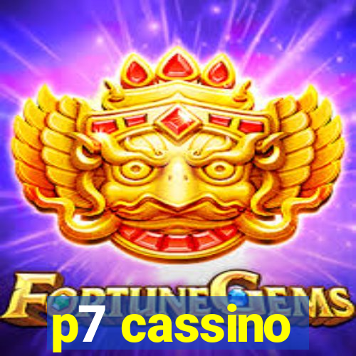 p7 cassino