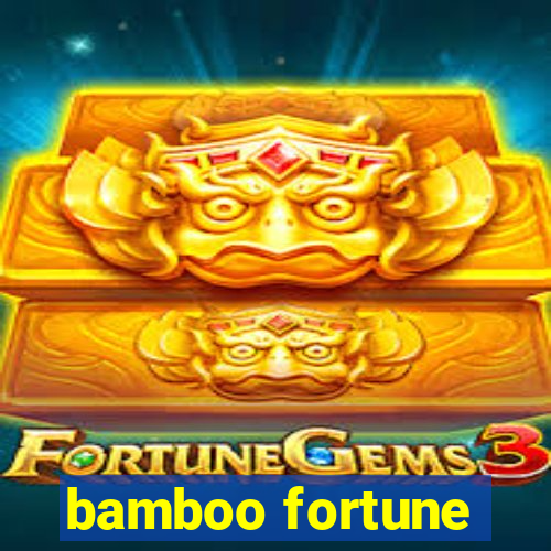 bamboo fortune