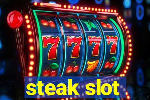 steak slot