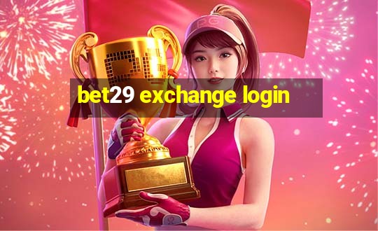 bet29 exchange login