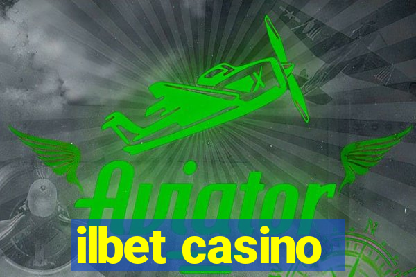 ilbet casino