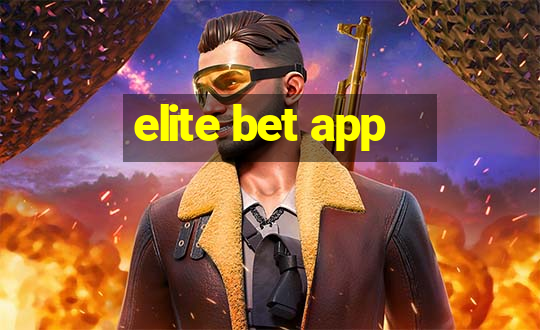 elite bet app