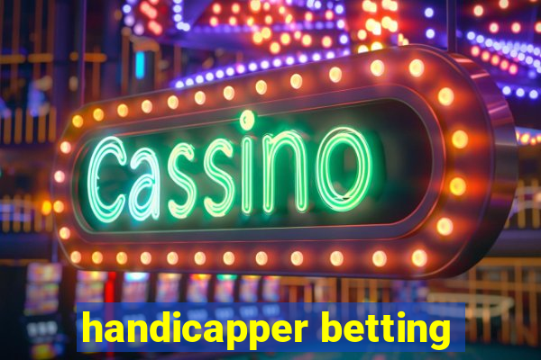 handicapper betting