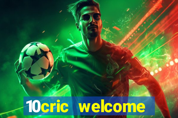 10cric welcome casino bonus