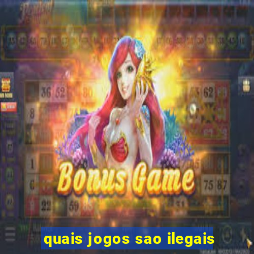 quais jogos sao ilegais