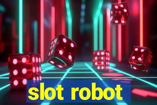 slot robot