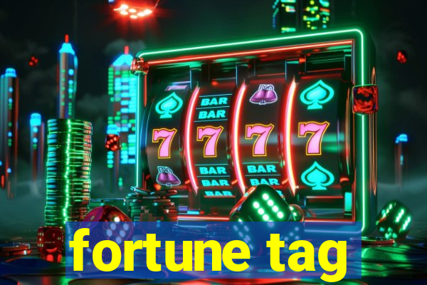 fortune tag