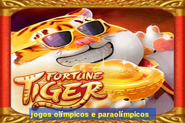 jogos olímpicos e paraolímpicos