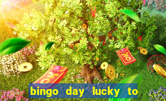 bingo day lucky to win acceso anticipado