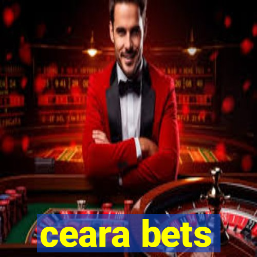 ceara bets