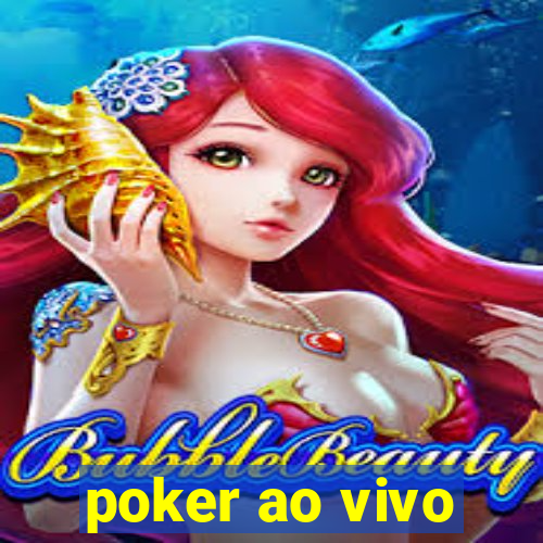 poker ao vivo