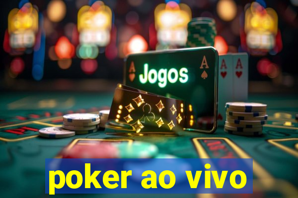 poker ao vivo