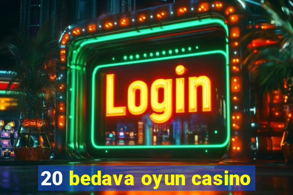 20 bedava oyun casino