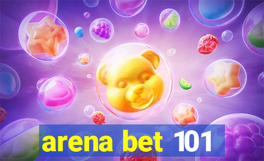 arena bet 101